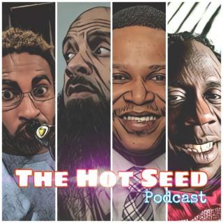 The Hot Seed Podcast