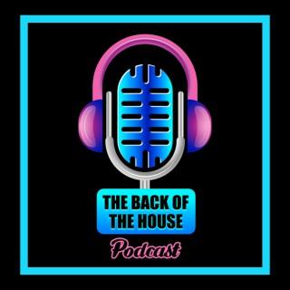 The Back of The House Podcast