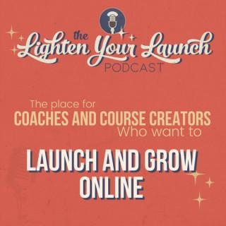 The Lighten Your Launch Podcast