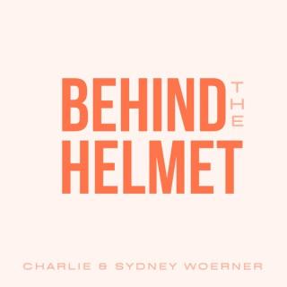 Behind the Helmet