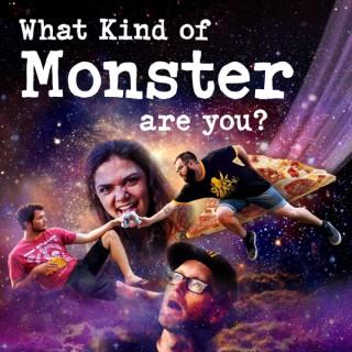 What kind of monster are you?