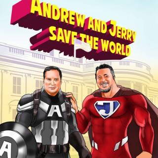 Andrew and Jerry Save The World!