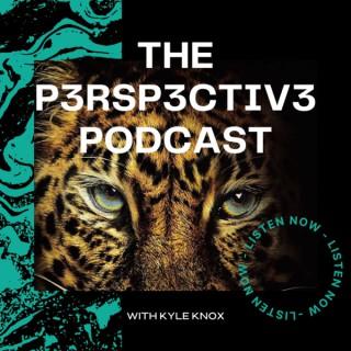 The P3RSP3CTIV3 Podcast