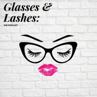 Glasses And Lashes: The Podcast
