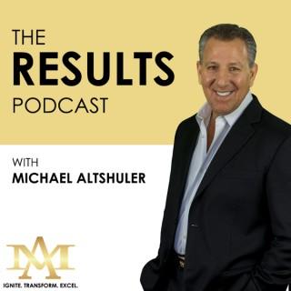 The Results Podcast with Michael Altshuler