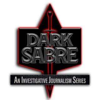 Dark Sabre: An Investigative Series