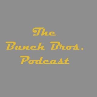 The Bunch Bros. Podcast