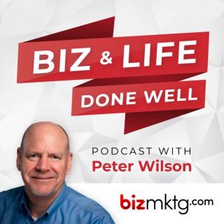 biz & life done well with Peter Wilson
