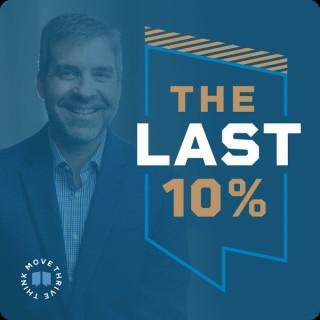 The Last 10%