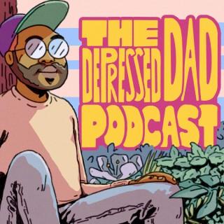 The Depressed Dad Podcast