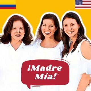 ¡Madre Mía! | Spanish Podcast