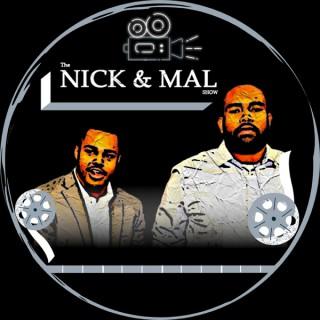 The Nick and Mal Show
