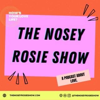 The Nosey Rosie Show