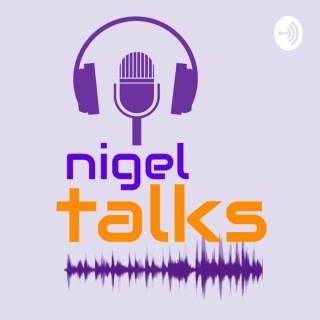 The Nigel Talks Podcast