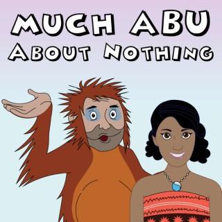Much Abu About Nothing