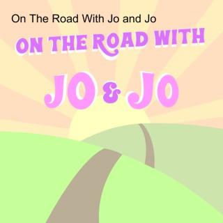 On The Road With Jo and Jo