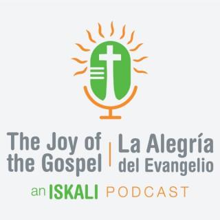 The Joy of the Gospel / La Alegría del Evangelio Podcast