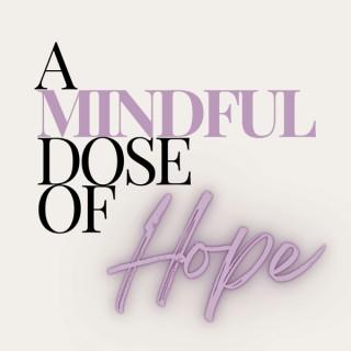 A Mindful Dose of Hope