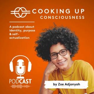 Cooking Up Consciousness Podcast