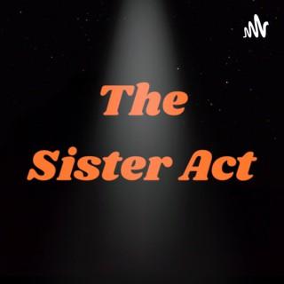 The Sister Act