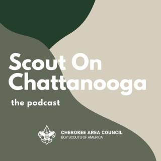 Scout On, Chattanooga: The Podcast
