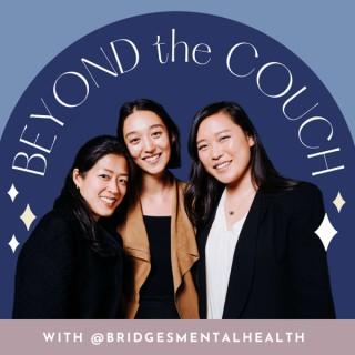 Beyond the Couch with Bridges