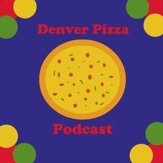 Denver Pizza Podcast