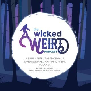 The Wicked Weird Podcast