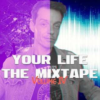 Your Life: The Mix Tape