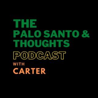 The Palo Santo & Thoughts Podcast