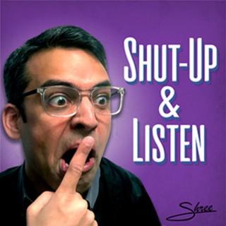 Shut-Up & Listen