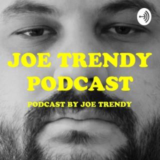 Joe Trendy podcast