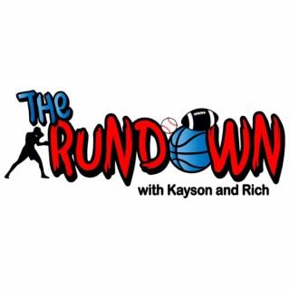The Rundown  with Kayson & Rich