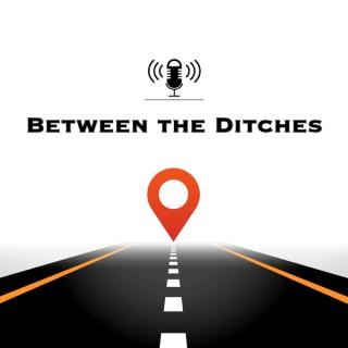 Between the Ditches Podcast