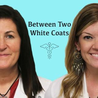 Between Two White Coats