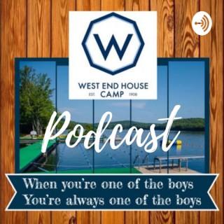 The West End House Camp Podcast