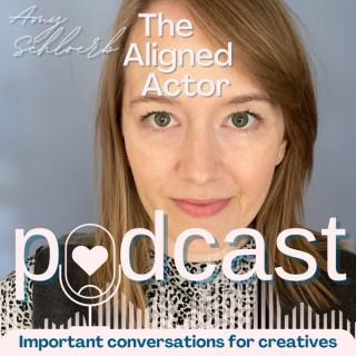The Aligned Actor Podcast