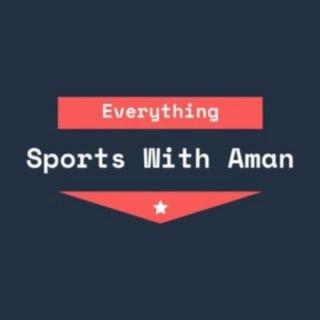 Everything Sports With Aman and Evan