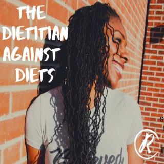 The Dietitian Against Diets