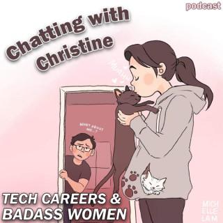 Chatting with Christine: Tech Careers & Badass Women