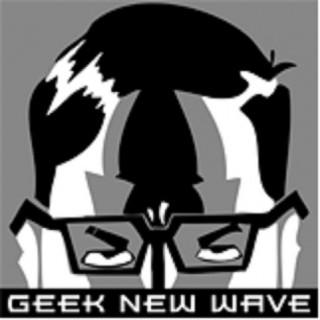 The Geek New Wave Podcast
