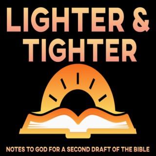 Lighter and Tighter: Notes to God for a Second Draft of the Bible