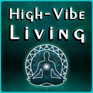 High-Vibe Living