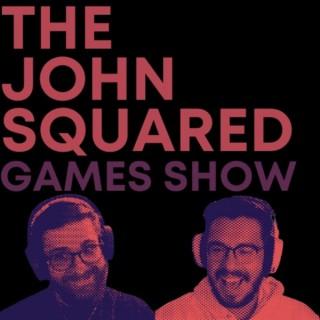 John Squared Gaming Show