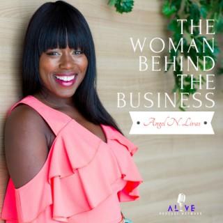 The Woman Behind The Business