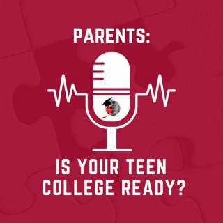 Parents: Is Your Teen College Ready?