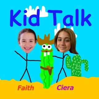Kid Talk with Faith and Ciera