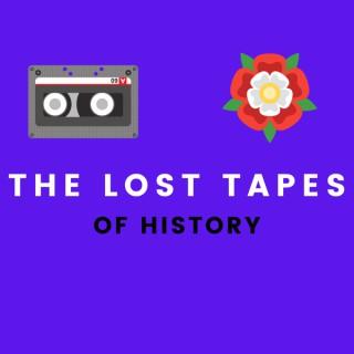 The Lost Tapes of History