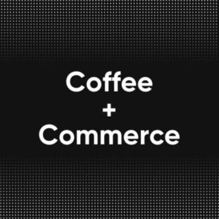 Coffee + Commerce