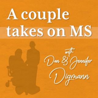 A Couple Takes on MS